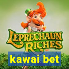 kawai bet